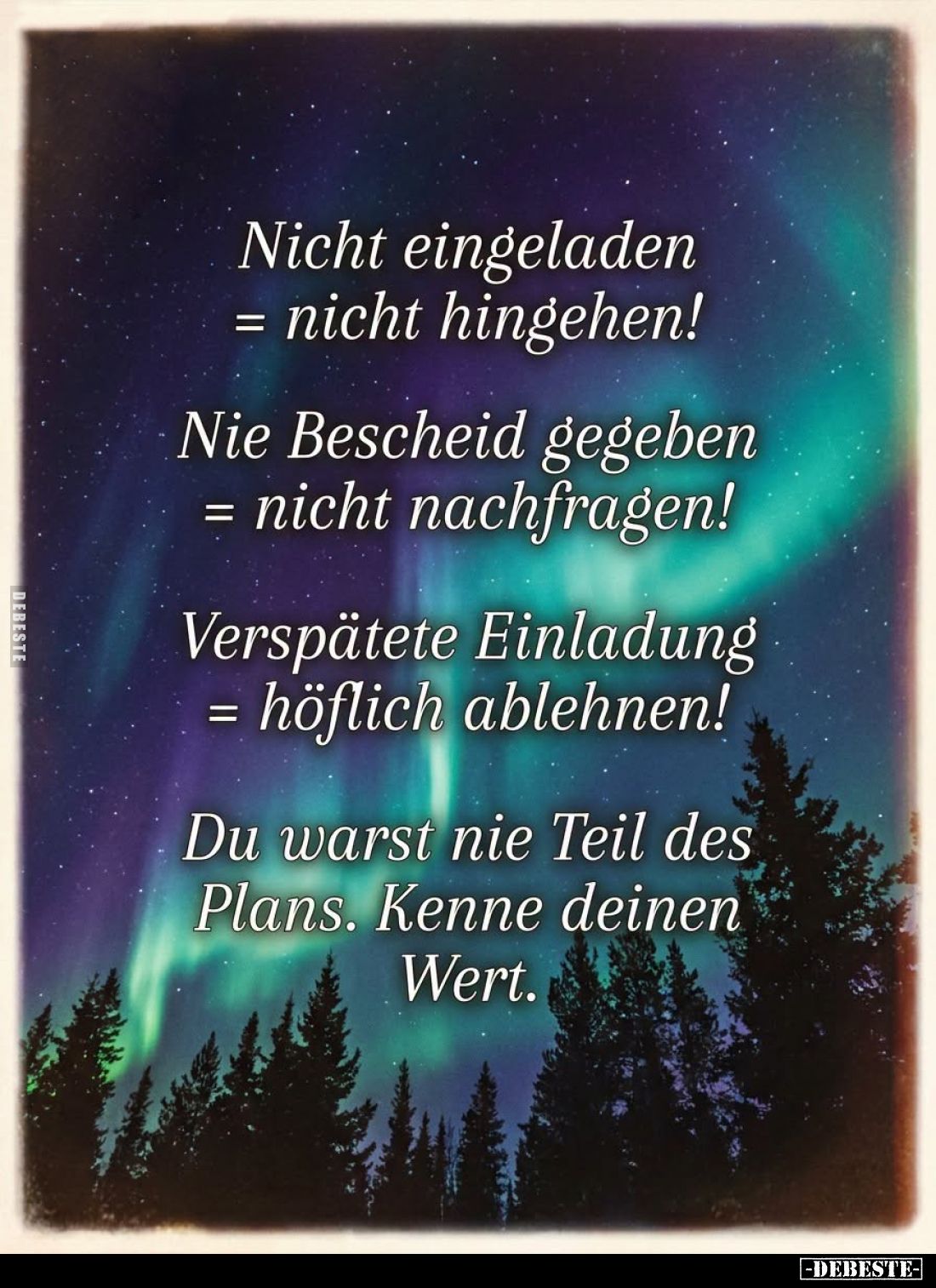 Nicht eingeladen = nicht hingehen! -
Nie Bescheid gegeben = nicht nachfragen! -
Verspätete Einladung = höflich ablehnen! -...
