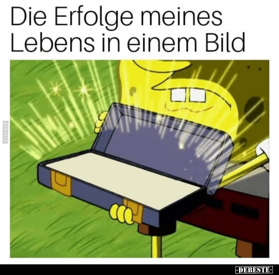 Die Erfolge meines Lebens in einem Bild.. - Lustige Bilder | DEBESTE.de