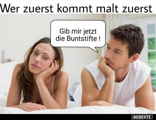 Wer zuerst kommt malt zuerst..