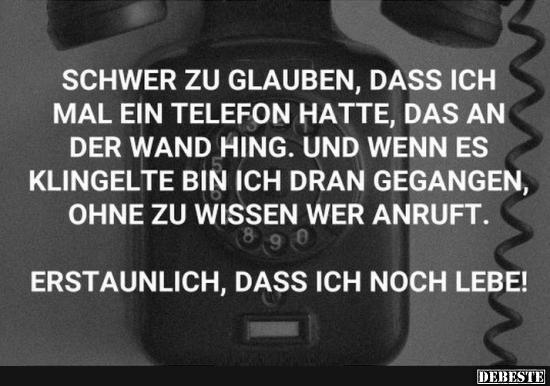 Schwer zu glauben, dass ich mal ein Telefon hatte..