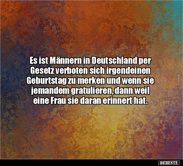 Es ist Männern in Deutschland per Gesetz verboten sich.. - Lustige Bilder | DEBESTE.de