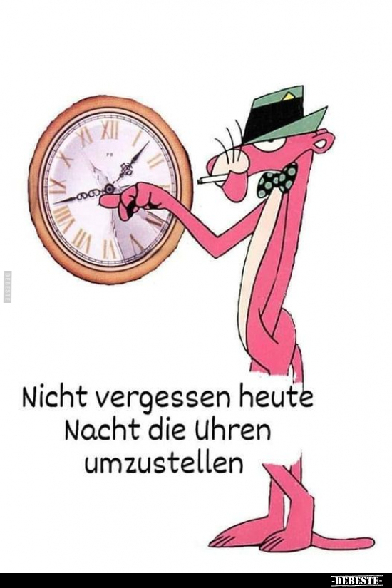 Nicht vergessen heute Nacht die Uhren umzustellen.. - Lustige Bilder | DEBESTE.de