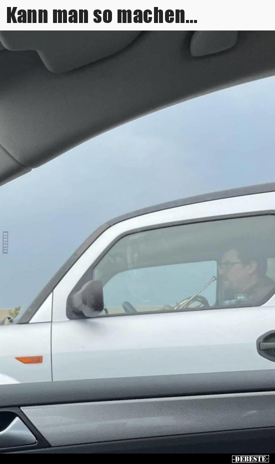 Kann man so machen...