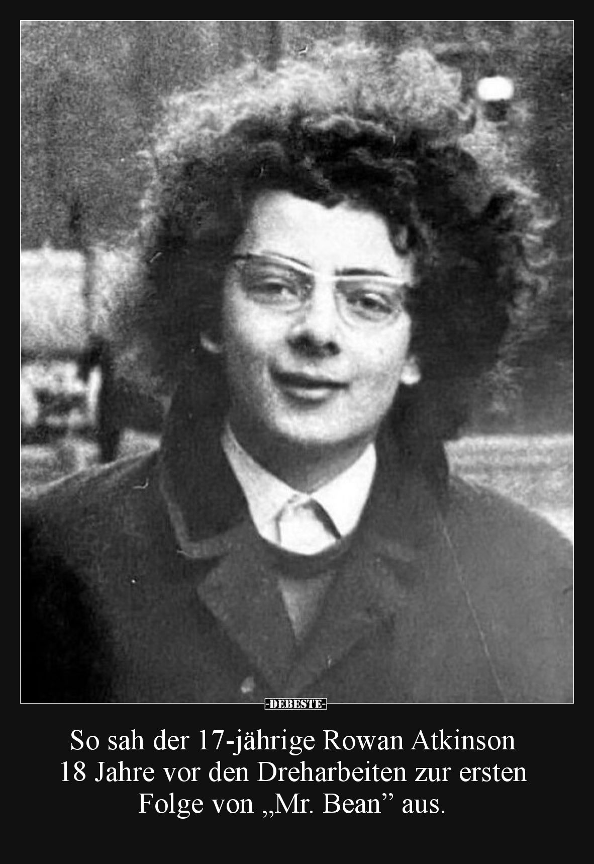 So sah der 17-jährige Rowan Atkinson 18 Jahre vor den Dreharbeiten zur ersten Folge von „Mr. Bean” aus.
