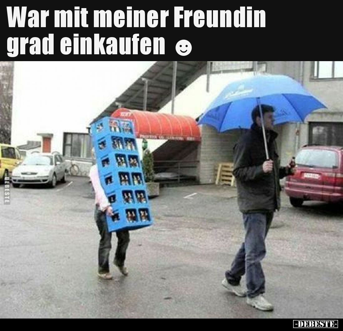 War mit meiner Freundin grad einkaufen.