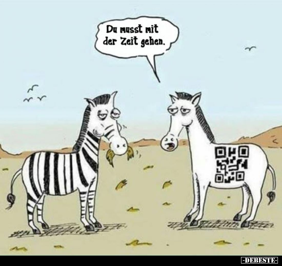 Du musst mit der Zeit gehen.