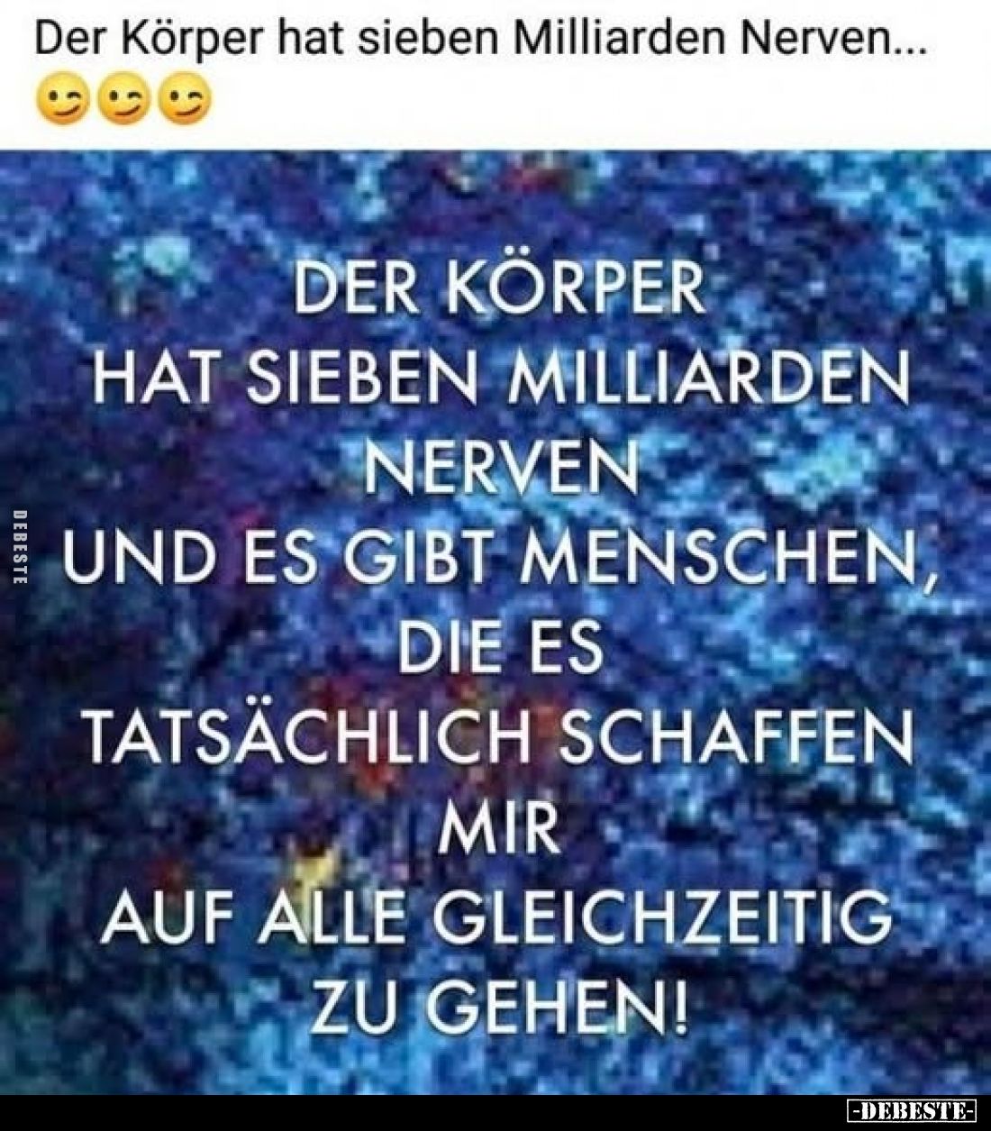 Der Körper hat sieben Milliarden Nerven... - Lustige Bilder | DEBESTE.de
