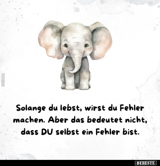 Solange du lebst, wirst du Fehler machen.. - Lustige Bilder | DEBESTE.de