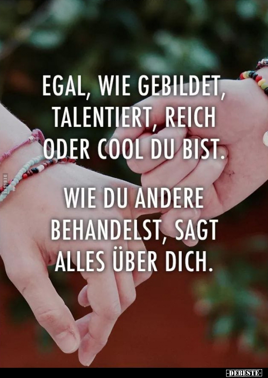Egal, wie gebildet, talentiert, reich oder cool du bist... - Lustige Bilder | DEBESTE.de