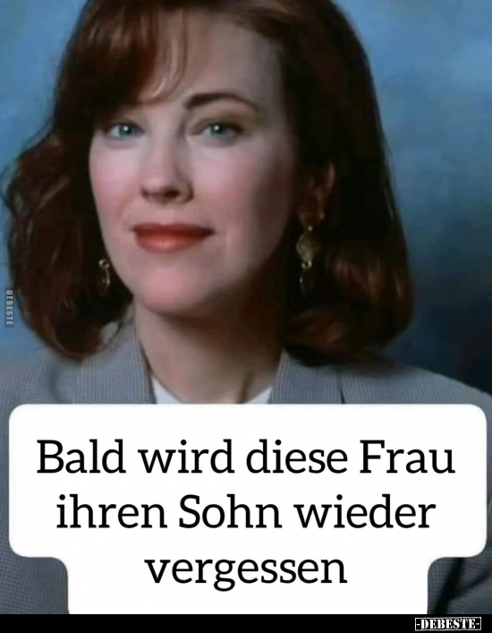 Bald wird diese Frau ihren Sohn wieder vergessen.. - Lustige Bilder | DEBESTE.de