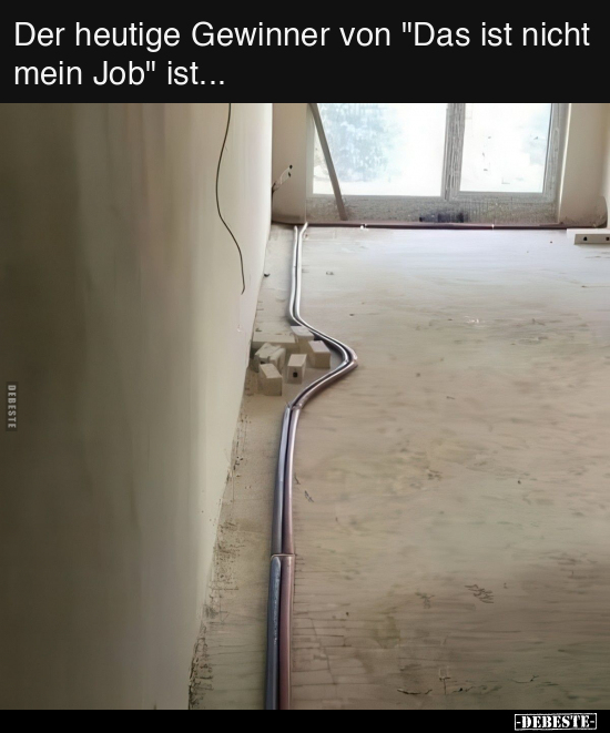 Der heutige Gewinner von "Das ist nicht mein Job".. - Lustige Bilder | DEBESTE.de