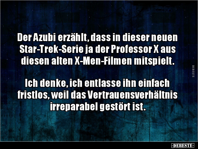 Der Azubi erzählt, dass in dieser neuen Star-Trek-Serie ja.. - Lustige Bilder | DEBESTE.de