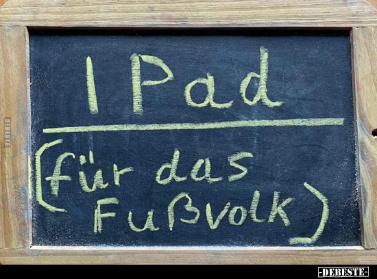 IPad [für das Fußvolk).. - Lustige Bilder | DEBESTE.de