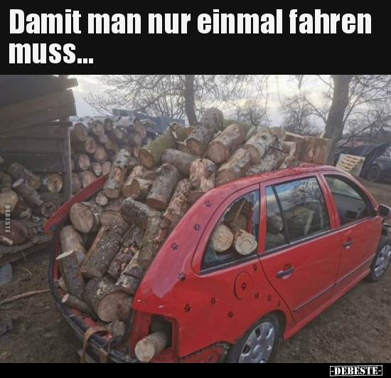 Damit man nur einmal fahren muss...