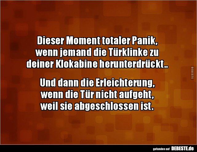 Dieser Moment totaler Panik, wenn jemand die Türklinke zu.. - Lustige Bilder | DEBESTE.de