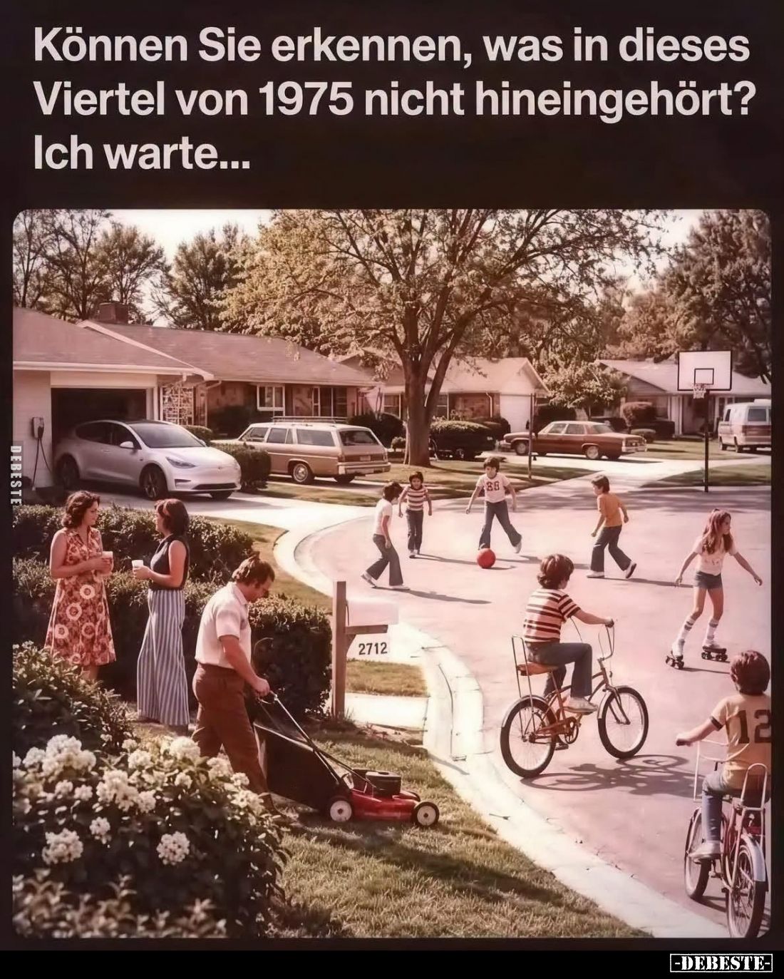 Können Sie erkennen, was in dieses Viertel von 1975 nicht hineingehört? Ich warte...