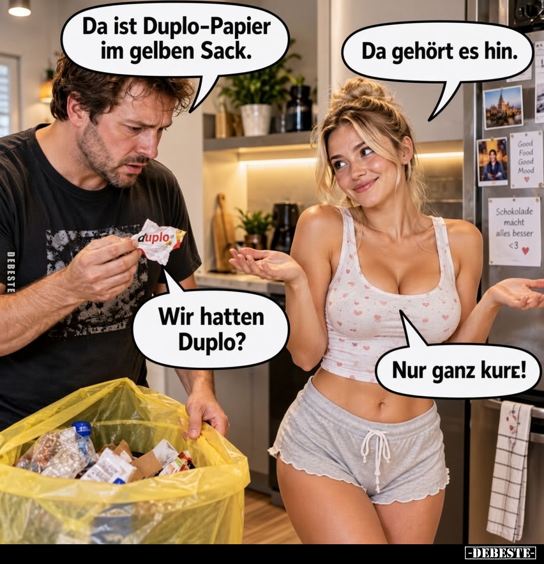 Da ist Duplo-Papier im gelben Sack.
Da gehört es hin.
Wir hatten Duplo?
Nur ganz kurz!