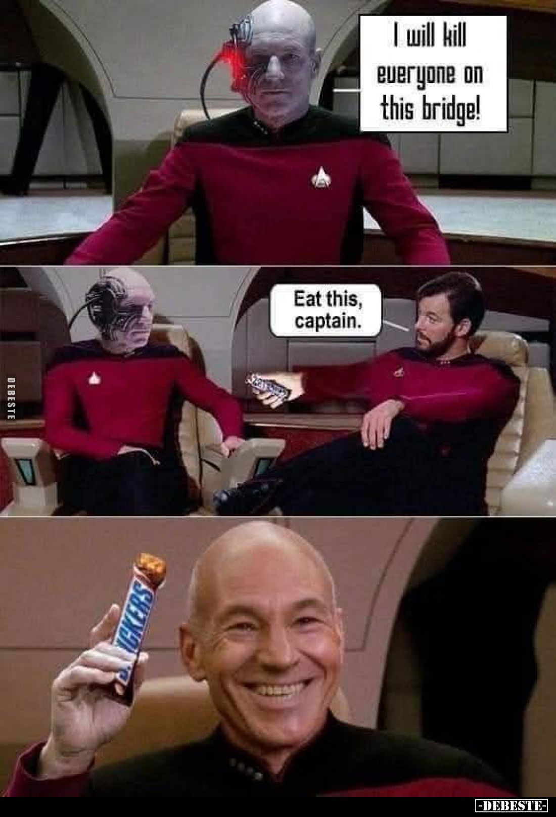 I will kill everyone on this bridge! -
Eat this, captain.