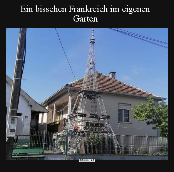 Ein bisschen Frankreich im eigenen Garten.. - Lustige Bilder | DEBESTE.de