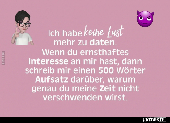 Ich habe keine Lust mehr zu daten.. - Lustige Bilder | DEBESTE.de