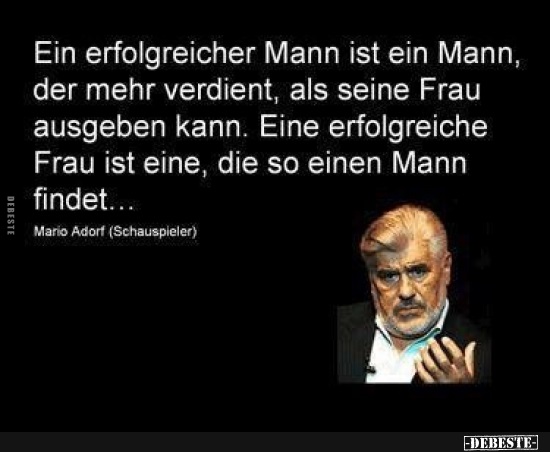 Ein erfolgreicher Mann ist ein Mann, der mehr verdient.. - Lustige Bilder | DEBESTE.de