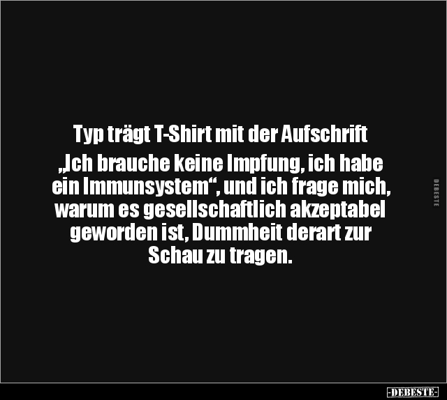 Typ trägt T-Shirt mit der Aufschrift "Ich brauche keine.." - Lustige Bilder | DEBESTE.de