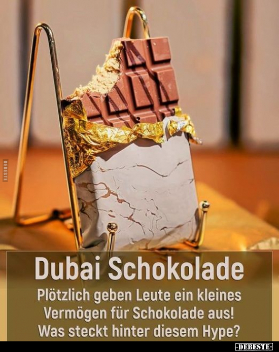 Dubai Schokolade.. - Lustige Bilder | DEBESTE.de