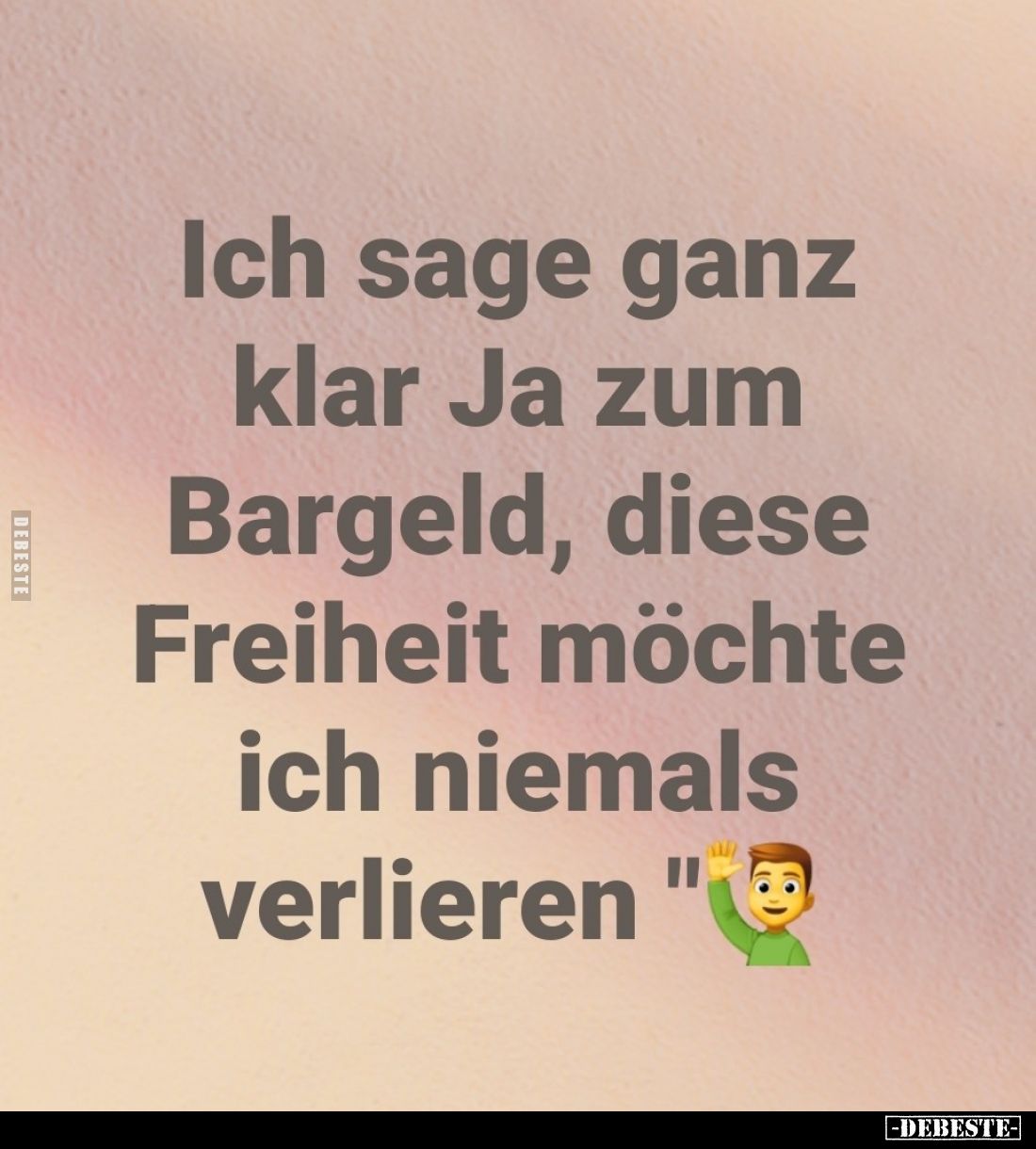 Ich sage ganz klar Ja zum Bargeld, diese Freiheit möchte ich niemals verlieren