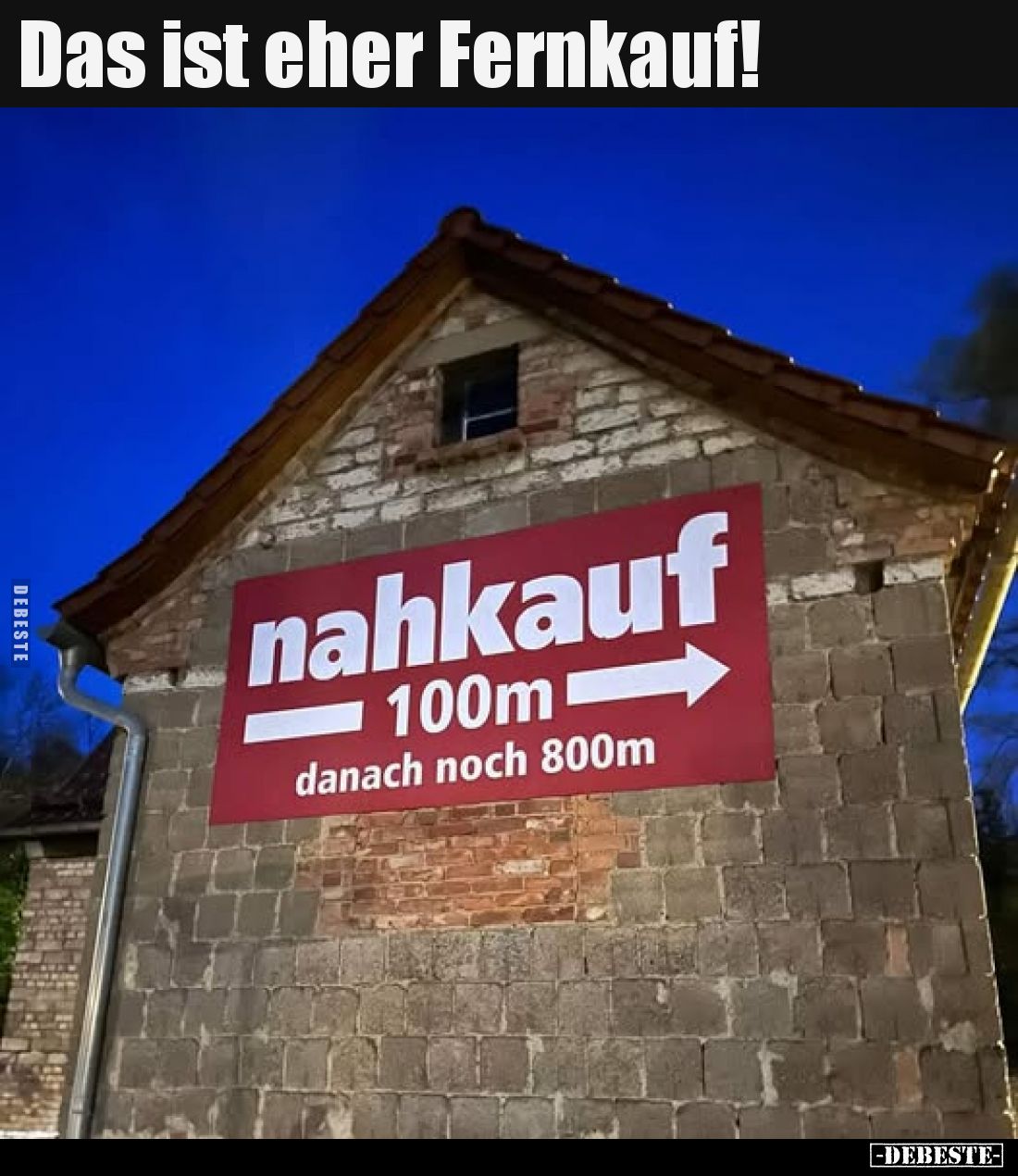 Das ist eher Fernkauf!