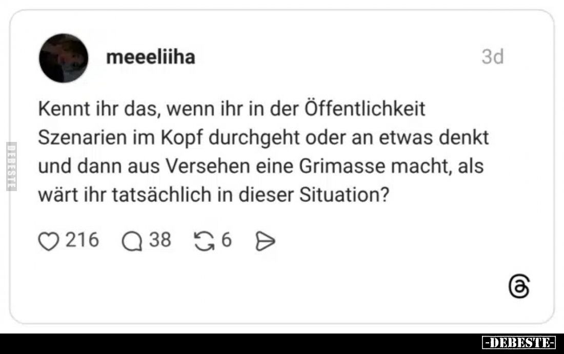 Kennt ihr das, wenn ihr in der Öffentlichkeit Szenarien im.. - Lustige Bilder | DEBESTE.de