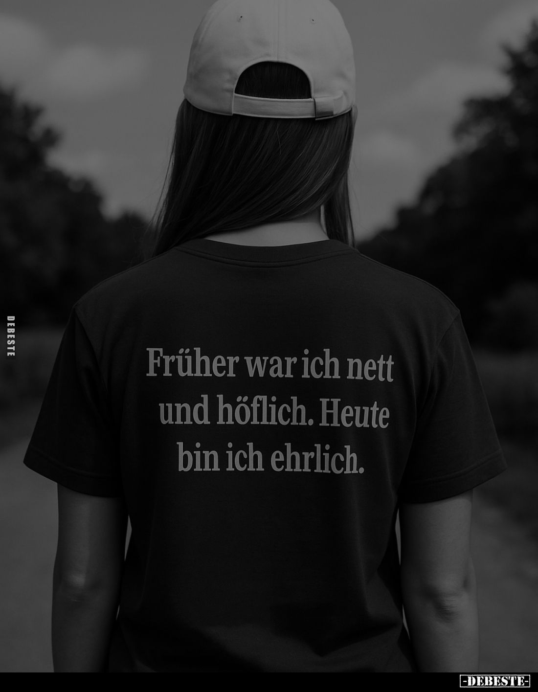 Früher war ich nett und höflich. Heute bin ich ehrlich.