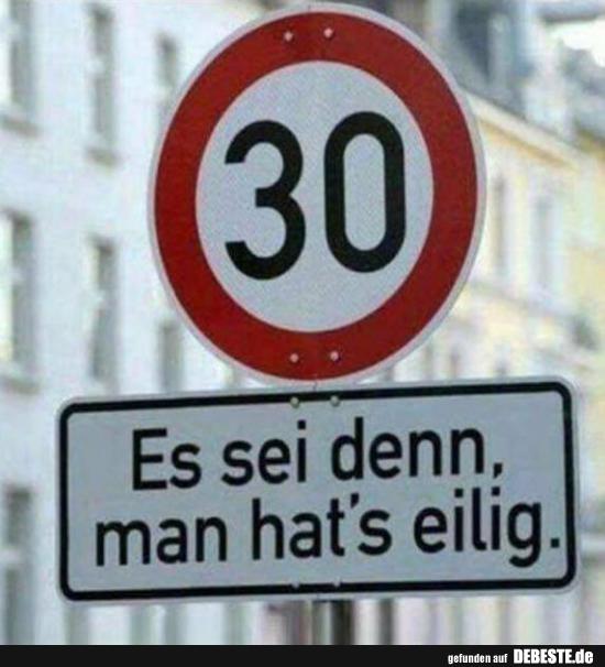 Es sei denn man hat's eilig!