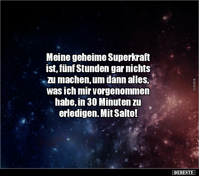 Meine geheime Superkraft ist, fünf Stunden gar nichts zu.. - Lustige Bilder | DEBESTE.de