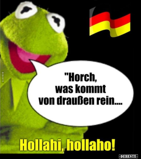 Horch, was kommt von draußen rein...
