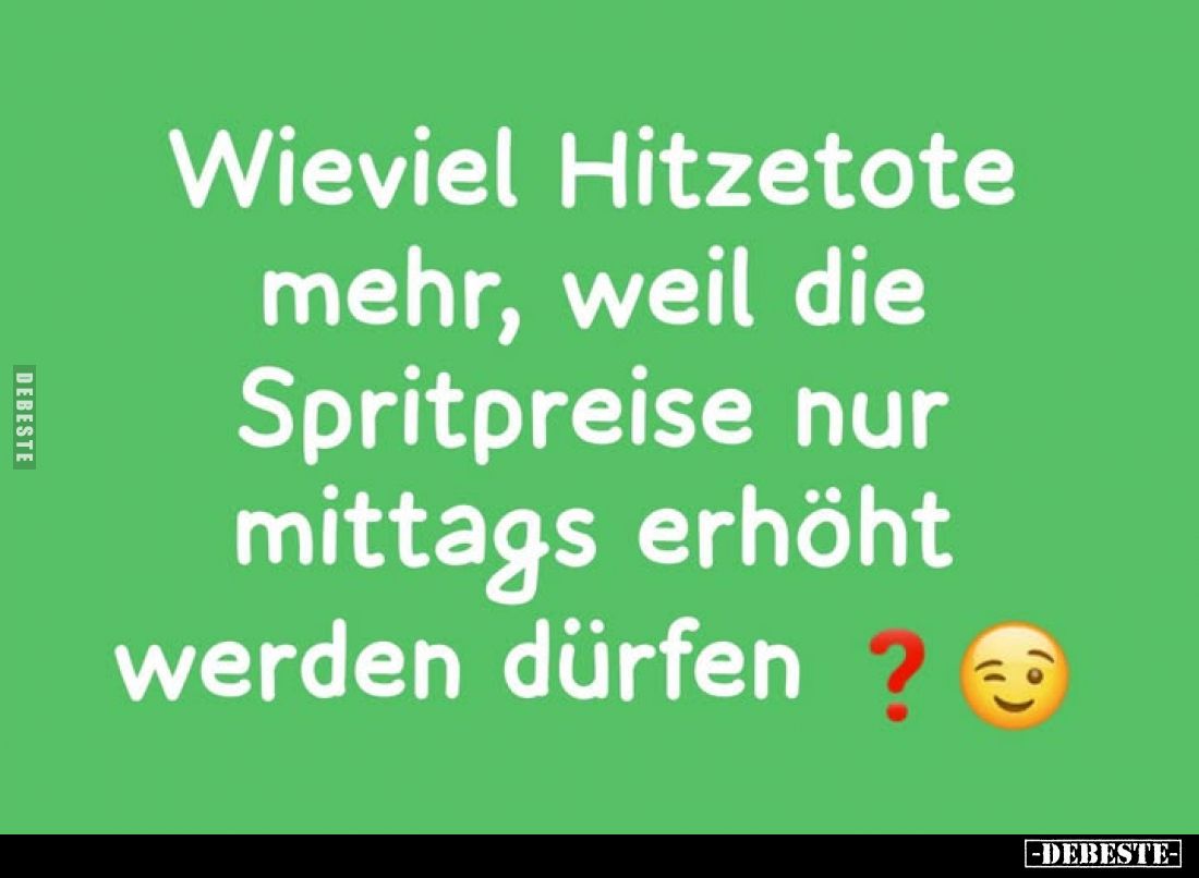 Wieviel Hitzetote mehr, weil die nur Spritpreise mittags erhöht werden dürfen ?