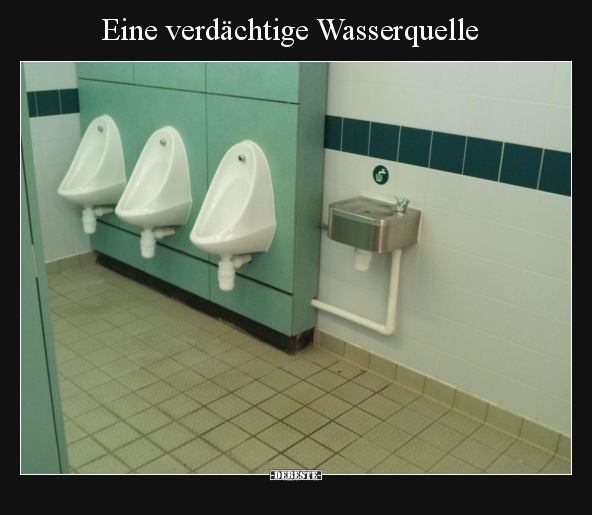 Eine verdächtige Wasserquelle.. - Lustige Bilder | DEBESTE.de