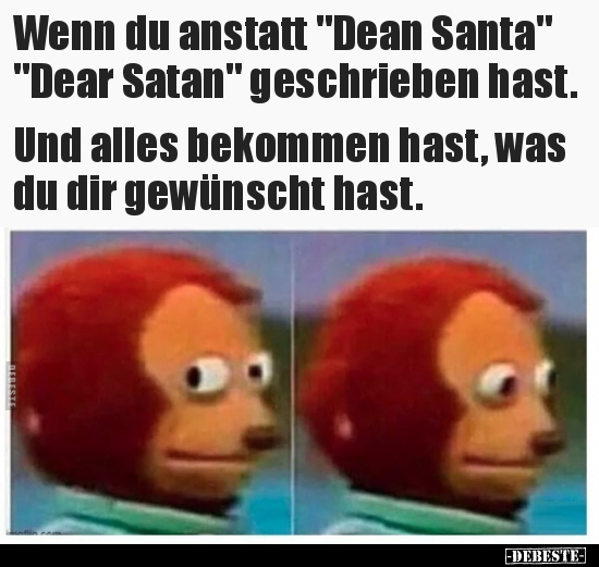 Wenn du anstatt "Dean Santa" "Dear Satan" geschrieben.. - Lustige Bilder | DEBESTE.de