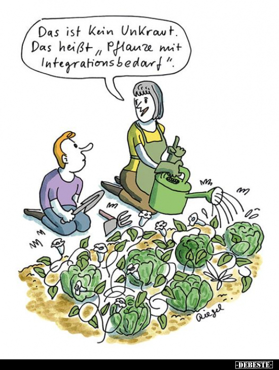 Das ist kein Unkraut. Das heißt "Pflanzen mit.." - Lustige Bilder | DEBESTE.de