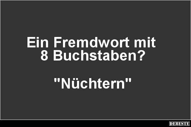 Ein Fremdwort mit 8 Buchstaben? - Lustige Bilder | DEBESTE.de