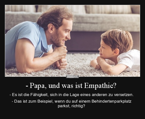 - Papa, und was ist Empathie?.. - Lustige Bilder | DEBESTE.de