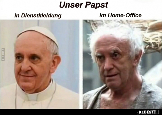 Unser Papst: In Dienstkleidung / Im Home-Office.. - Lustige Bilder | DEBESTE.de
