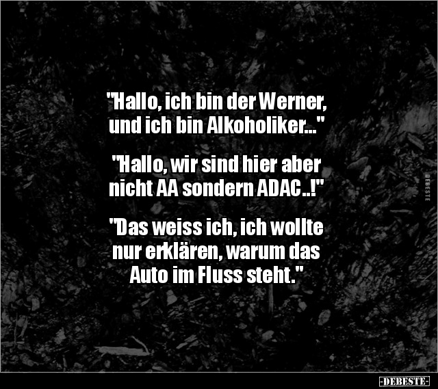 "Hallo, ich bin der Werner, und ich bin.." - Lustige Bilder | DEBESTE.de