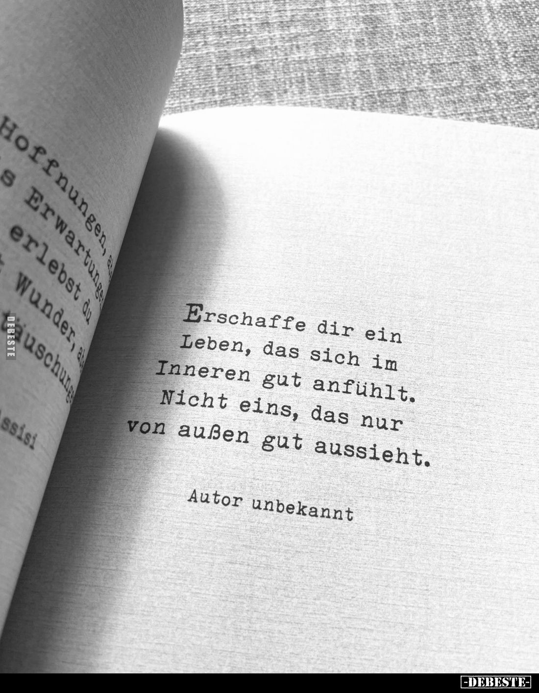 Erschaffe dir ein Leben, das sich im Inneren gut anfühlt. Nicht eins, das nur von außen gut aussieht.