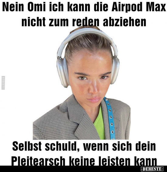Nein Omi ich kann die Airpod Max nicht zum reden.. - Lustige Bilder | DEBESTE.de