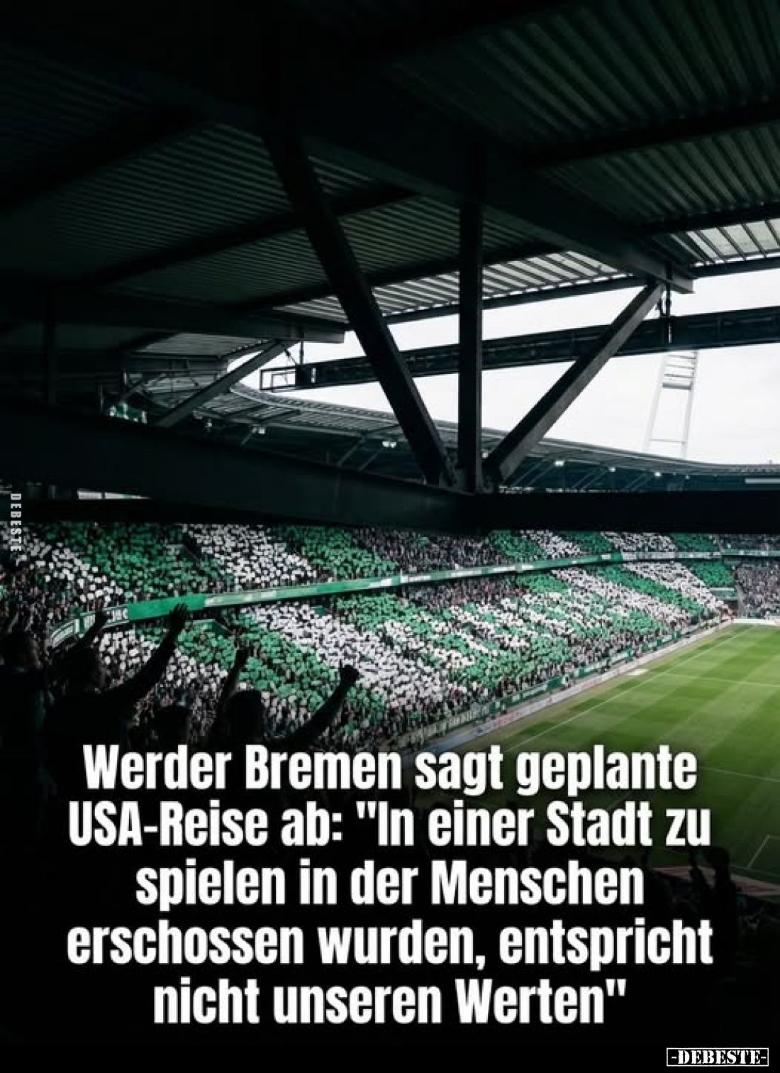 Werder Bremen sagt geplante USA-Reise ab: "In einer Stadt zu spielen in der Menschen erschossen wurden, entspricht nicht...