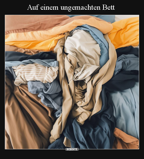 Auf einem ungemachten Bett.. - Lustige Bilder | DEBESTE.de