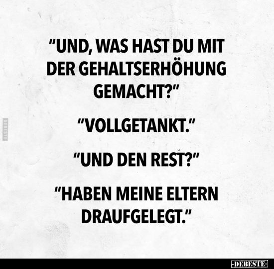 "Und, was hast du mit der Gehaltserhöhung gemacht?.." - Lustige Bilder | DEBESTE.de