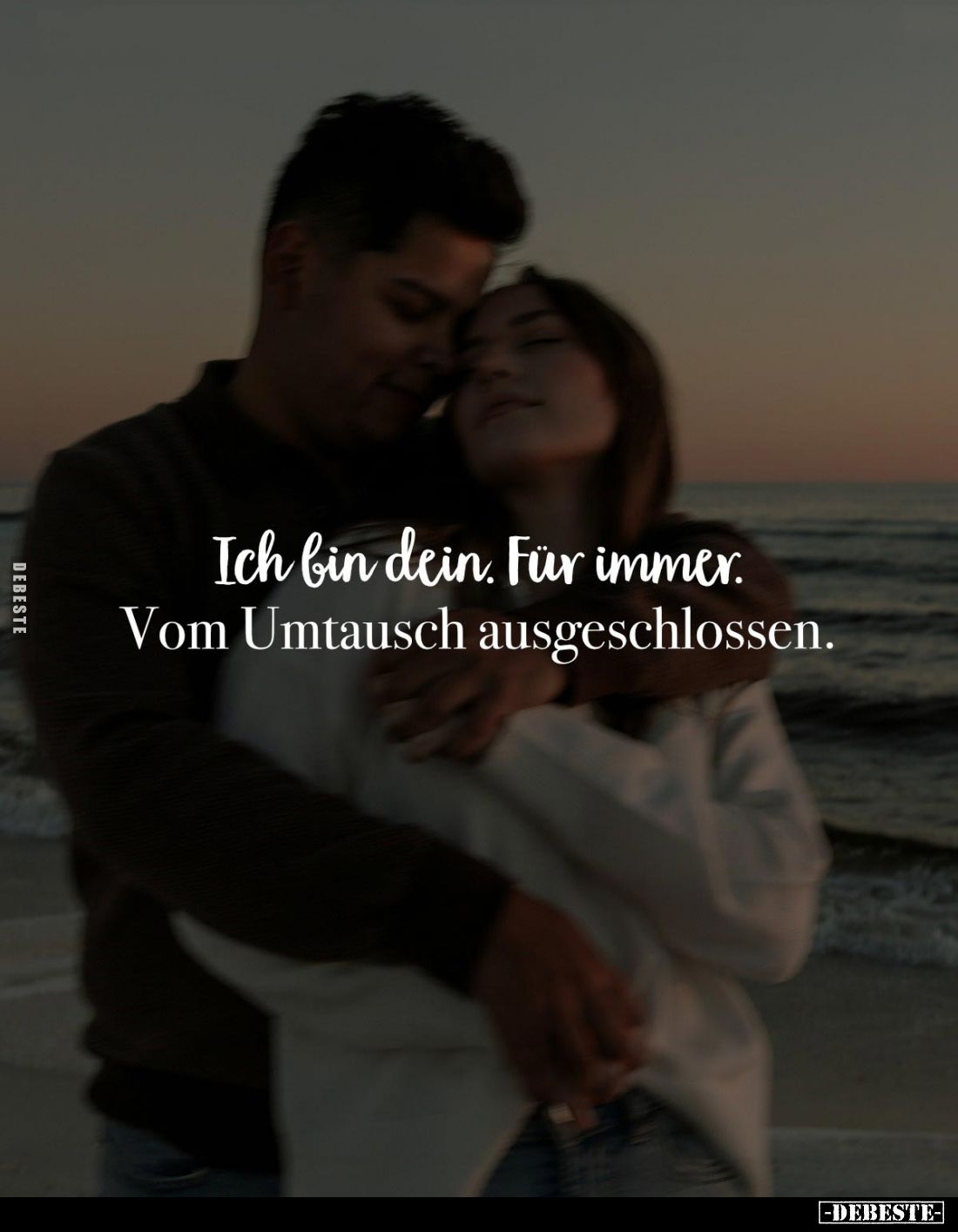 Ich bin dein. Für immer. Vom Umtausch ausgeschlossen.