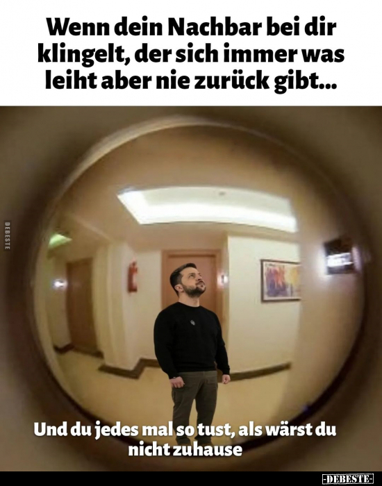 Wenn dein Nachbar bei dir klingelt.. - Lustige Bilder | DEBESTE.de