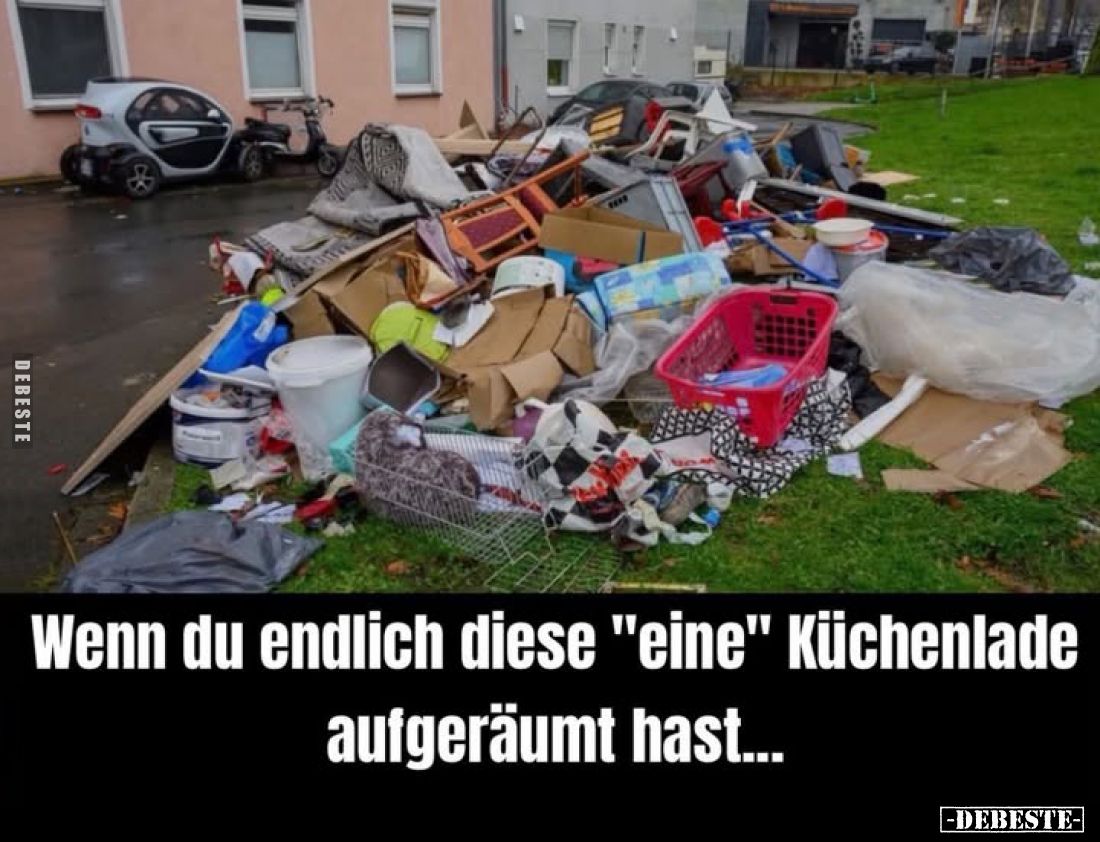 Wenn du endlich diese "eine" Küchenlade aufgeräumt hast...